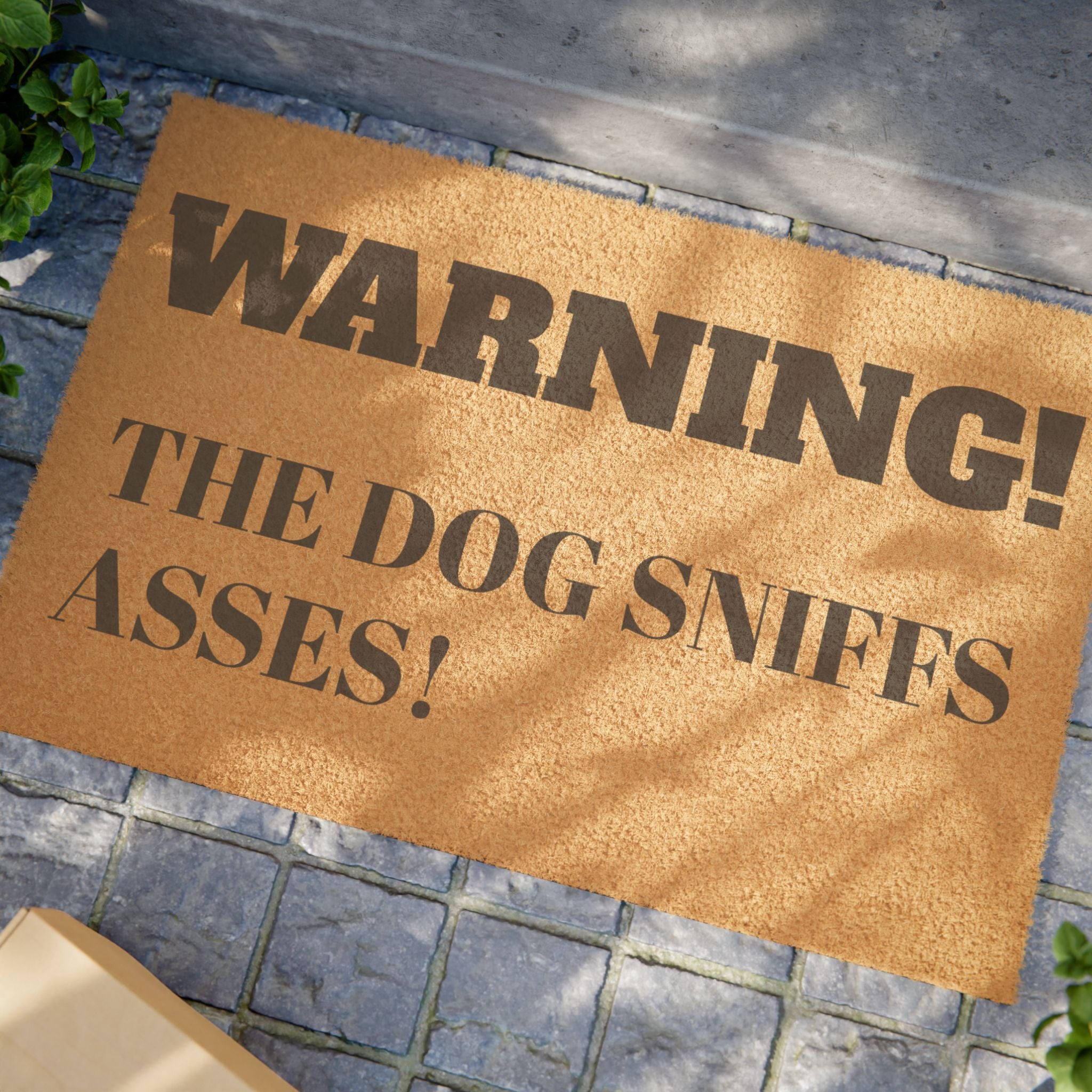 Doormat - "WARNING! THE DOG SNIFFS ASSES" Funny Outdoor Welcome Mat